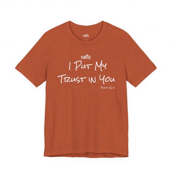 Trust In You by Subtle Merch--Unisex Dark Colored Heavy Cotton T-Shirt, Faith-Based and Inspirational, Psalm 56:3 - Image 10