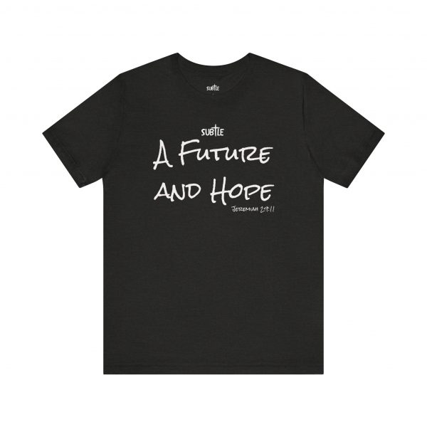 A Future and Hope by Subtle Merch--Unisex Dark Colored Heavy Cotton T-Shirt, Faith-Based and Inspirational, Jeremiah 29:11 - Image 13