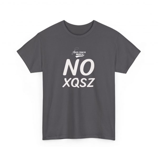 NO Excuses (No XQSZ) Motivational T-Shirt - Image 31