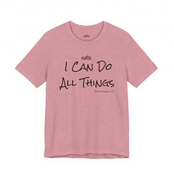 I Can Do All Things by Subtle Merch--Unisex Heavy Cotton T-Shirt, Faith-Based and Inspirational, Philippians 4:13 - Image 37