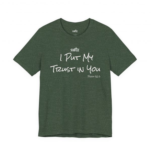 Trust In You by Subtle Merch--Unisex Dark Colored Heavy Cotton T-Shirt, Faith-Based and Inspirational, Psalm 56:3 - Image 19