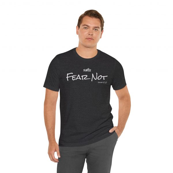 Fear Not by Subtle Merch--Unisex Dark Colored Heavy Cotton T-Shirt, Faith-Based and Inspirational, Isaiah 41:10 - Image 33