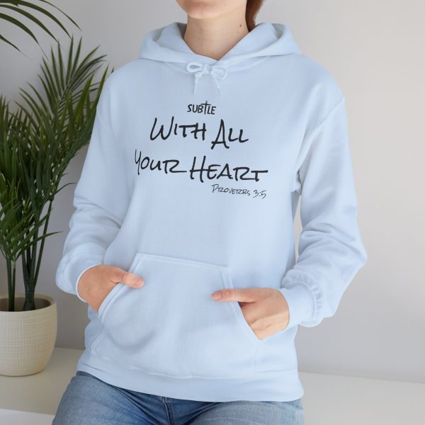 With All Your Heart by Subtle--Unisex Hoodie, Cozy Sweatshirt, Faith-Based Inspirational Apparel, Proverbs 3:5 - Image 31