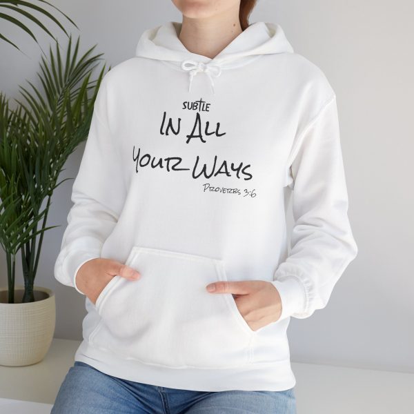 In All Your Ways by Subtle--Unisex Hoodie, Cozy Sweatshirt, Faith-Based Inspirational Apparel, Proverbs 3:6 - Image 23