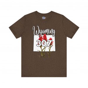 Wyoming State Flower The Indian Paintbrush Area Code 307 by State of Mine Tee - Unisex Jersey Short Sleeve T-Shirt, Nature Lover Gift, Travel Souvenir, Spring Style, Casual Wear