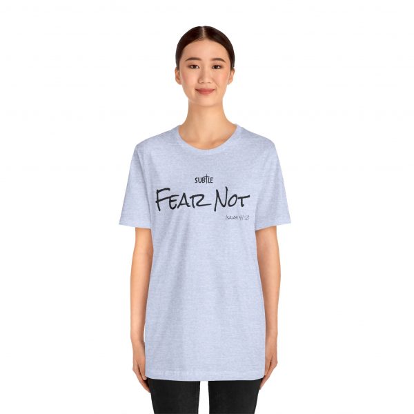Fear Not by Subtle Merch--Unisex Heavy Cotton T-Shirt, Faith-Based and Inspirational, Isaiah 41:10 - Image 30