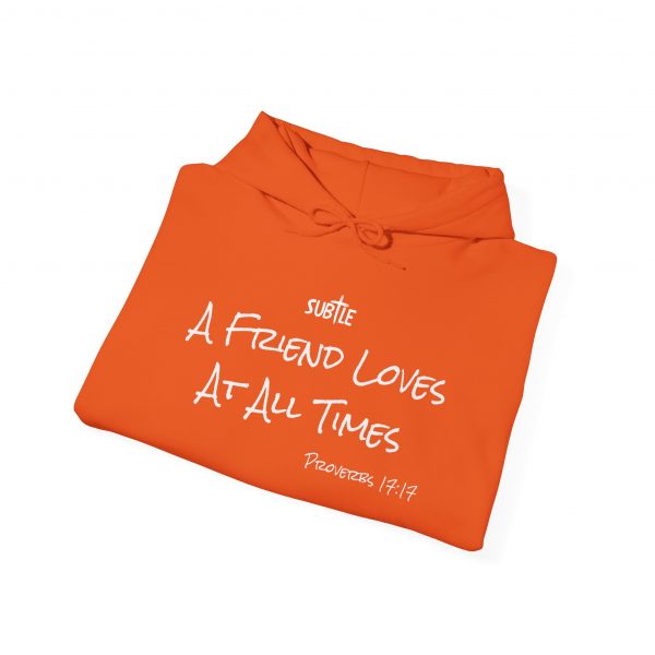 A Friend Loves At All Times by Subtle--Unisex Dark Colored Hoodie, Cozy Sweatshirt, Faith-Based Inspirational Apparel,  Proverbs 17:17 - Image 8
