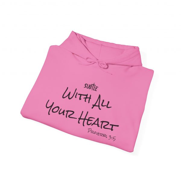 With All Your Heart by Subtle--Unisex Hoodie, Cozy Sweatshirt, Faith-Based Inspirational Apparel, Proverbs 3:5 - Image 46