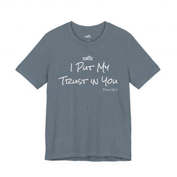 Trust In You by Subtle Merch--Unisex Dark Colored Heavy Cotton T-Shirt, Faith-Based and Inspirational, Psalm 56:3 - Image 25
