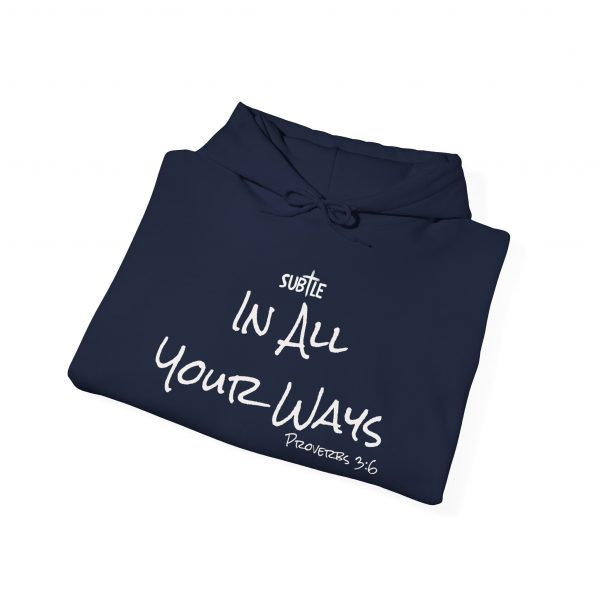 In All Your Ways by Subtle--Unisex Dark Colored Hoodie, Cozy Sweatshirt, Faith-Based Inspirational Apparel, Proverbs 3:6 - Image 44