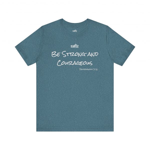 Strong & Courageous by Subtle Merch--Unisex Dark Colored Heavy Cotton T-Shirt, Faith-Based and Inspirational, Deuteronomy 31:6 - Image 37