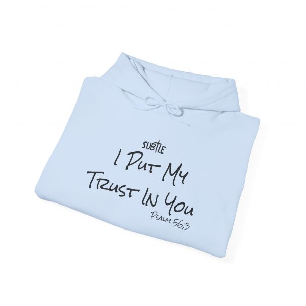 Trust in You by Subtle--Unisex Hoodie, Cozy Sweatshirt, Faith-Based Inspirational Apparel, Psalm 56:3 - Image 26
