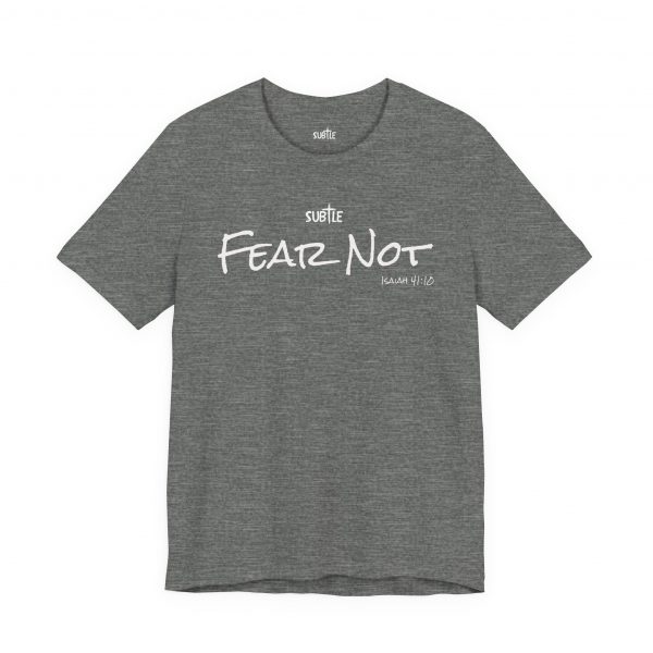 Fear Not by Subtle Merch--Unisex Dark Colored Heavy Cotton T-Shirt, Faith-Based and Inspirational, Isaiah 41:10 - Image 10