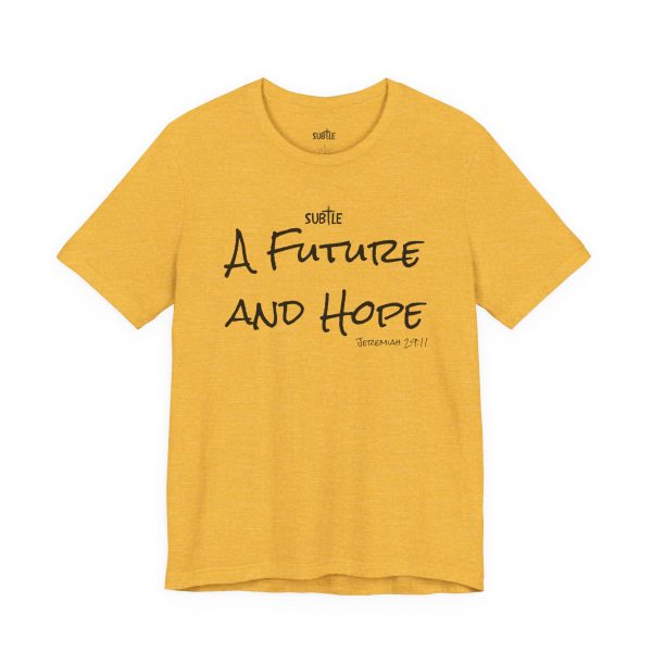 A Future and Hope by Subtle Merch--Unisex Heavy Cotton T-Shirt, Faith-Based and Inspirational, Jeremiah 29:11 - Image 13