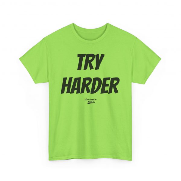Try Harder Motivational T-Shirt - Image 35