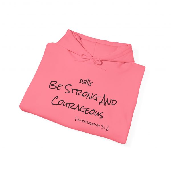 Strong and Courageous by Subtle--Unisex Hoodie, Cozy Sweatshirt, Faith-Based Inspirational Apparel,  Deuteronomy 31:6 - Image 46