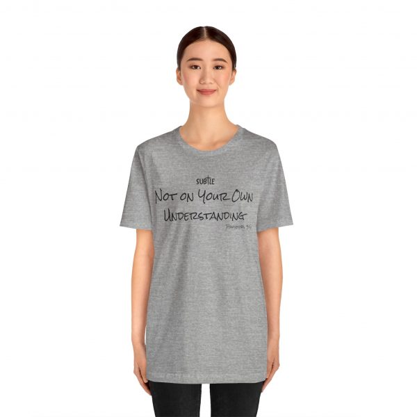 Not on Your Own Understanding by Subtle Merch--Unisex Heavy Cotton T-Shirt, Faith-Based and Inspirational, Proverbs 3:5 - Image 30
