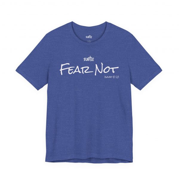Fear Not by Subtle Merch--Unisex Dark Colored Heavy Cotton T-Shirt, Faith-Based and Inspirational, Isaiah 41:10 - Image 22
