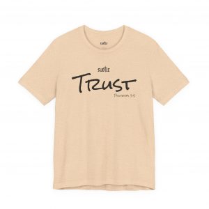 Trust by Subtle Merch--Unisex Heavy Cotton T-Shirt, Faith-Based and Inspirational, Proverbs 3:5