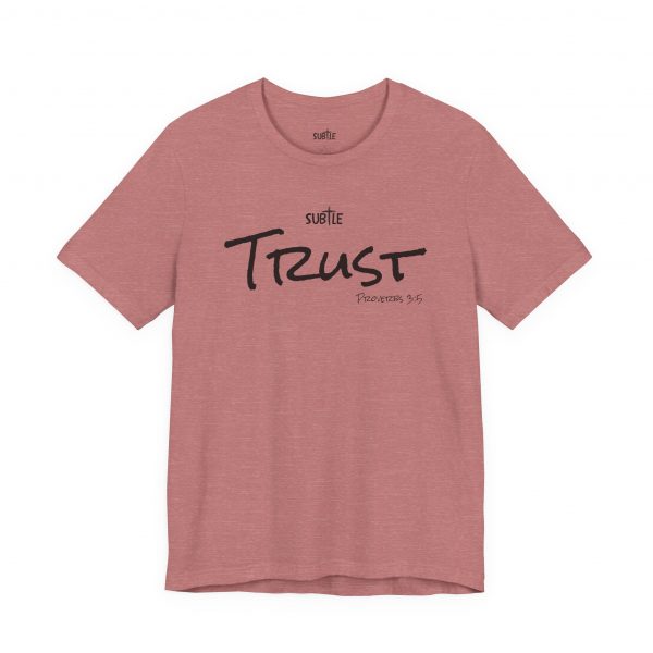 Trust by Subtle Merch--Unisex Heavy Cotton T-Shirt, Faith-Based and Inspirational, Proverbs 3:5 - Image 7