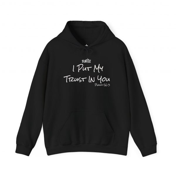 Trust In You by Subtle--Unisex Dark Colored Hoodie, Cozy Sweatshirt, Faith-Based Inspirational Apparel, Psalm 56:3 - Image 29