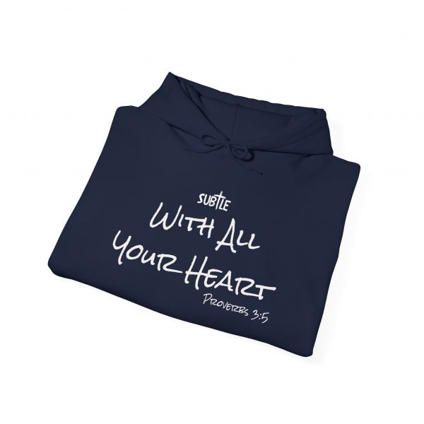 With All Your Heart by Subtle--Unisex Dark Colored Hoodie, Cozy Sweatshirt, Faith-Based Inspirational Apparel, Proverbs 3:5 - Image 4