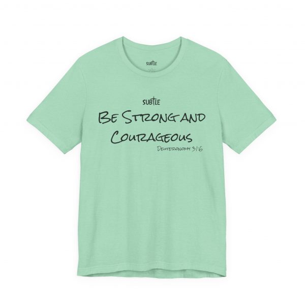 Strong & Courageous by Subtle Merch--Unisex Heavy Cotton T-Shirt, Faith-Based and Inspirational, Deuteronomy 31:6 - Image 16