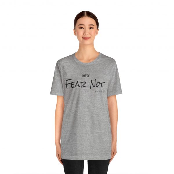 Fear Not by Subtle Merch--Unisex Heavy Cotton T-Shirt, Faith-Based and Inspirational, Isaiah 41:10 - Image 33