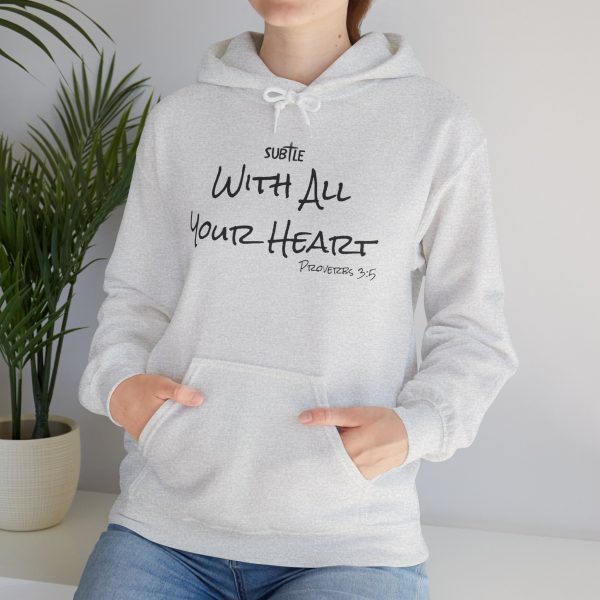 With All Your Heart by Subtle--Unisex Hoodie, Cozy Sweatshirt, Faith-Based Inspirational Apparel, Proverbs 3:5 - Image 15