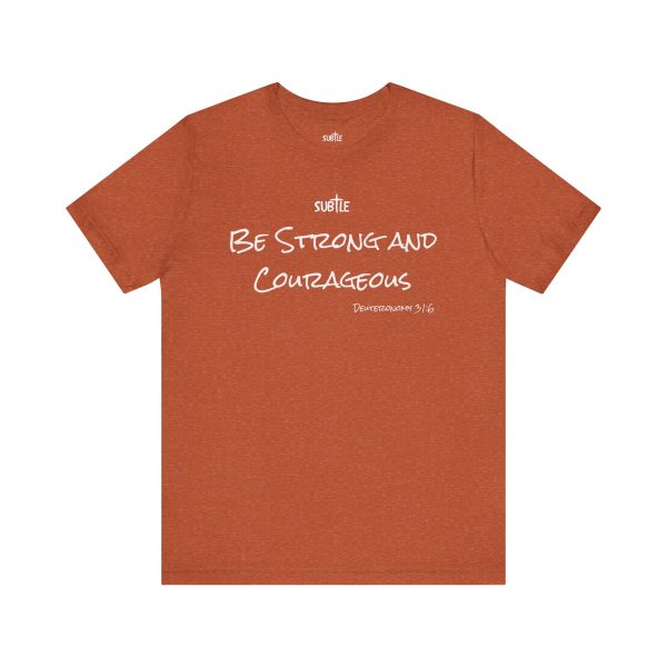 Strong & Courageous by Subtle Merch--Unisex Dark Colored Heavy Cotton T-Shirt, Faith-Based and Inspirational, Deuteronomy 31:6 - Image 9