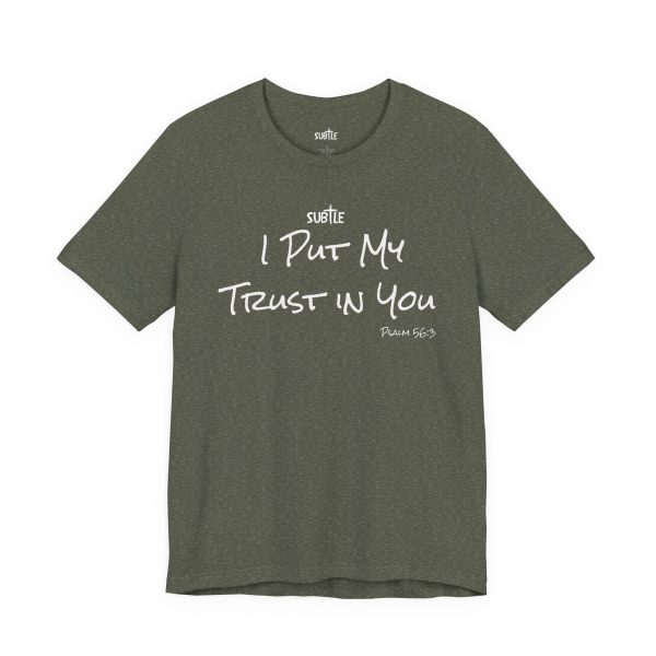 Trust In You by Subtle Merch--Unisex Dark Colored Heavy Cotton T-Shirt, Faith-Based and Inspirational, Psalm 56:3 - Image 4