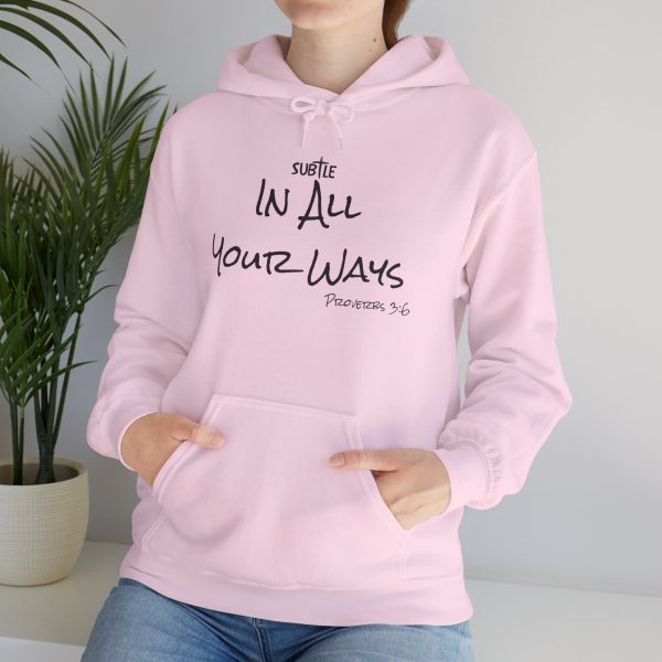 In All Your Ways by Subtle--Unisex Hoodie, Cozy Sweatshirt, Faith-Based Inspirational Apparel, Proverbs 3:6 - Image 11