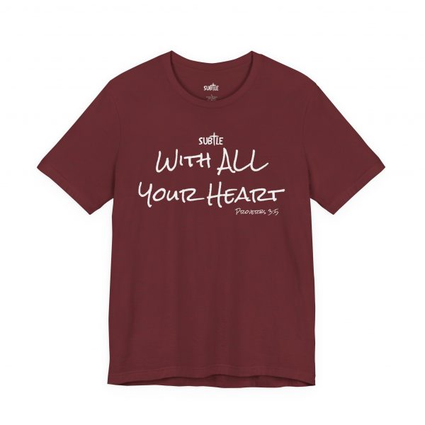 With All Your Heart by Subtle Merch--Unisex Dark Colored Heavy Cotton T-Shirt, Faith-Based and Inspirational, Proverbs 3:5 - Image 55