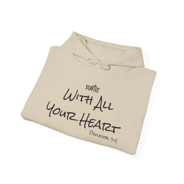 With All Your Heart by Subtle--Unisex Hoodie, Cozy Sweatshirt, Faith-Based Inspirational Apparel, Proverbs 3:5 - Image 18