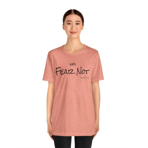 Fear Not by Subtle Merch--Unisex Heavy Cotton T-Shirt, Faith-Based and Inspirational, Isaiah 41:10 - Image 18