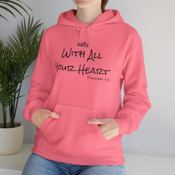 With All Your Heart by Subtle--Unisex Hoodie, Cozy Sweatshirt, Faith-Based Inspirational Apparel, Proverbs 3:5 - Image 7
