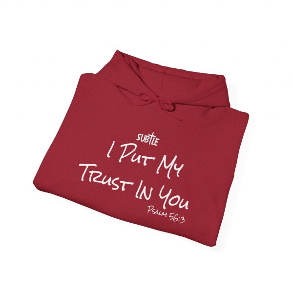 Trust In You by Subtle--Unisex Dark Colored Hoodie, Cozy Sweatshirt, Faith-Based Inspirational Apparel, Psalm 56:3 - Image 24