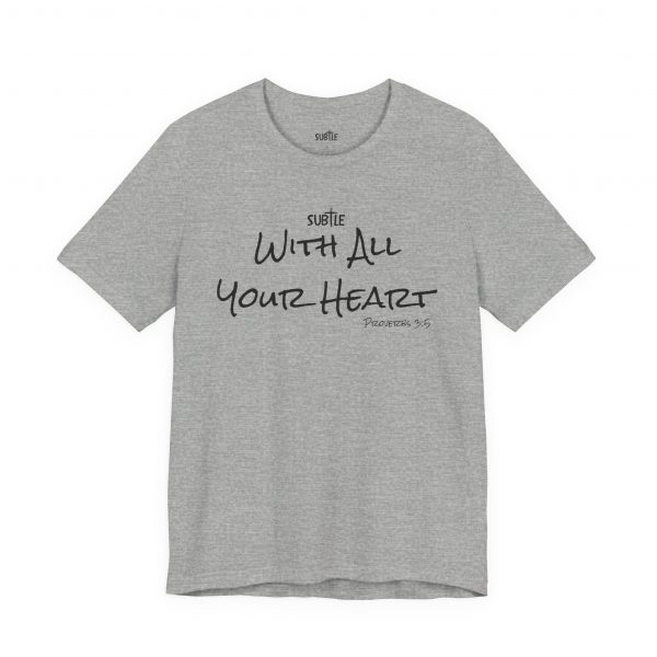 With All Your Heart by Subtle Merch--Unisex Heavy Cotton T-Shirt, Faith-Based and Inspirational, Proverbs 3:5 - Image 31