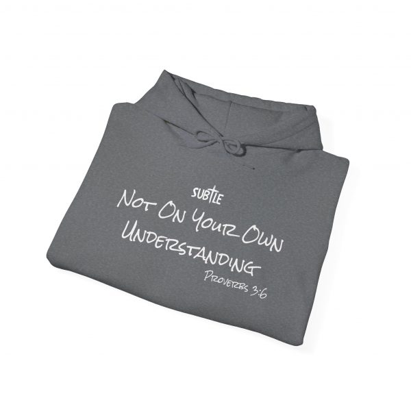 Not on Your Own Understanding by Subtle--Unisex Dark Colored Hoodie, Cozy Sweatshirt, Faith-Based Inspirational Apparel, Proverbs 3:6 - Image 32
