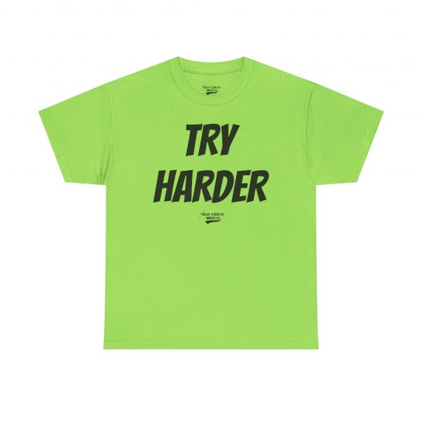 Try Harder Motivational T-Shirt - Image 33