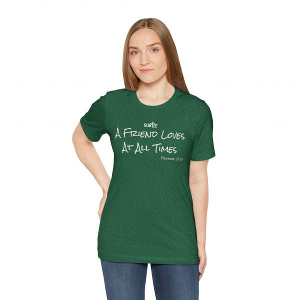 A Friend Loves at All Times by Subtle Merch--Unisex Dark Colored Heavy Cotton T-Shirt, Faith-Based and Inspirational, Proverbs 17:17 - Image 5