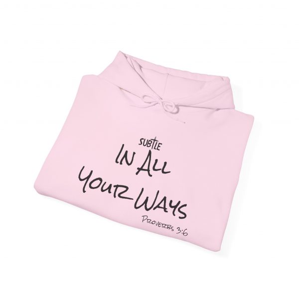 In All Your Ways by Subtle--Unisex Hoodie, Cozy Sweatshirt, Faith-Based Inspirational Apparel, Proverbs 3:6 - Image 10