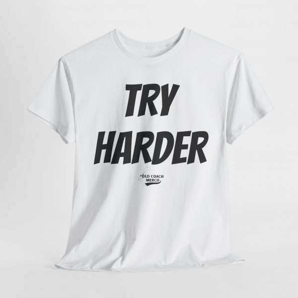 Try Harder Motivational T-Shirt - Image 3