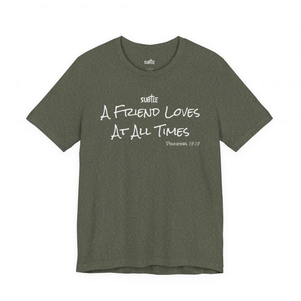 A Friend Loves at All Times by Subtle Merch--Unisex Dark Colored Heavy Cotton T-Shirt, Faith-Based and Inspirational, Proverbs 17:17 - Image 7
