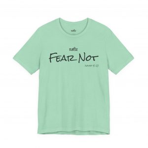 Fear Not by Subtle Merch--Unisex Heavy Cotton T-Shirt, Faith-Based and Inspirational, Isaiah 41:10
