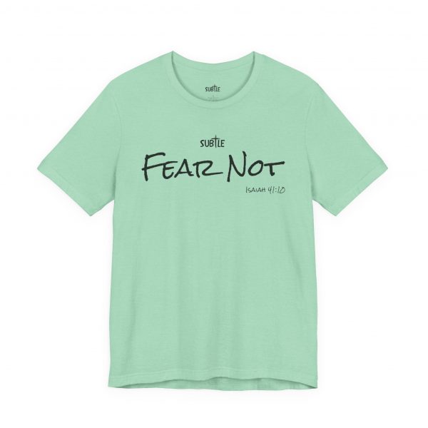 Fear Not by Subtle Merch--Unisex Heavy Cotton T-Shirt, Faith-Based and Inspirational, Isaiah 41:10