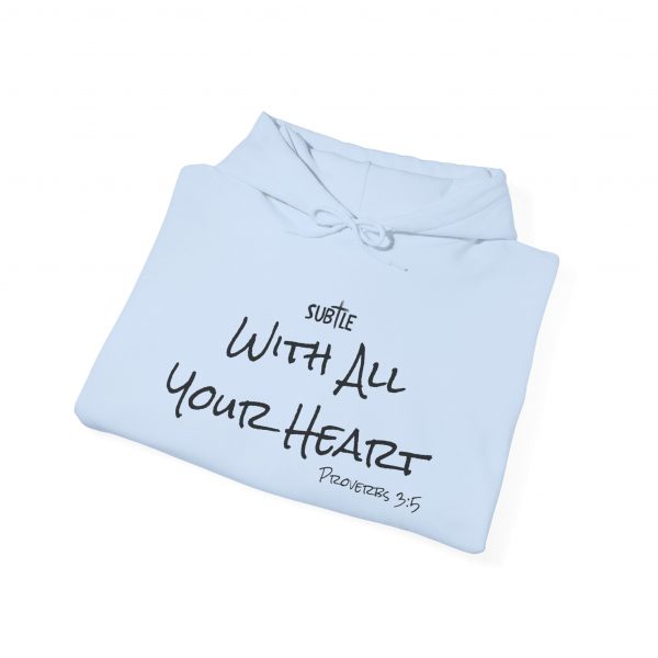 With All Your Heart by Subtle--Unisex Hoodie, Cozy Sweatshirt, Faith-Based Inspirational Apparel, Proverbs 3:5 - Image 30
