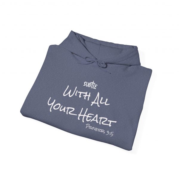 With All Your Heart by Subtle--Unisex Dark Colored Hoodie, Cozy Sweatshirt, Faith-Based Inspirational Apparel, Proverbs 3:5 - Image 8