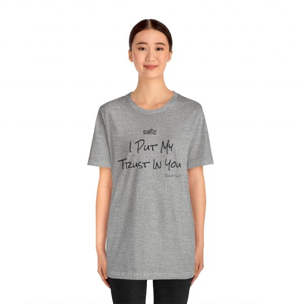 Trust in You by Subtle Merch--Unisex Heavy Cotton T-Shirt, Faith-Based and Inspirational, Psalm 56:3 - Image 33