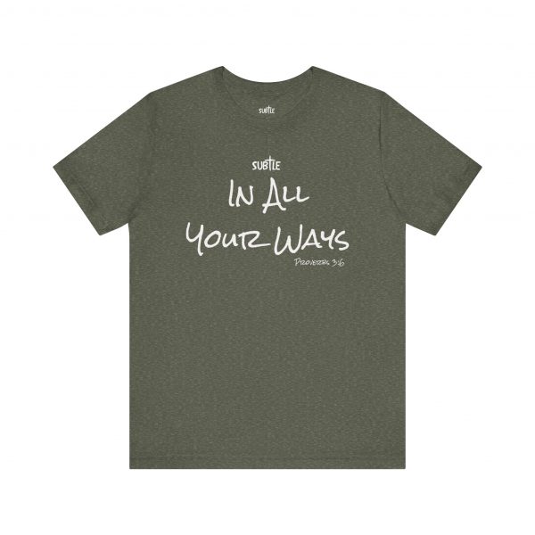 In All Your Ways by Subtle Merch--Unisex Dark Colored Heavy Cotton T-Shirt, Faith-Based and Inspirational, Proverbs 3:6 - Image 21